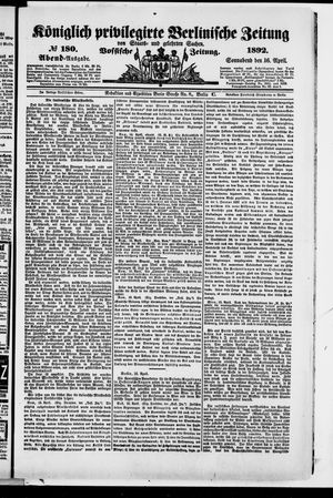 Königlich privilegirte Berlinische Zeitung von Staats- und gelehrten Sachen vom 16.04.1892