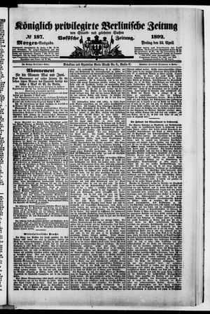 Königlich privilegirte Berlinische Zeitung von Staats- und gelehrten Sachen on Apr 22, 1892