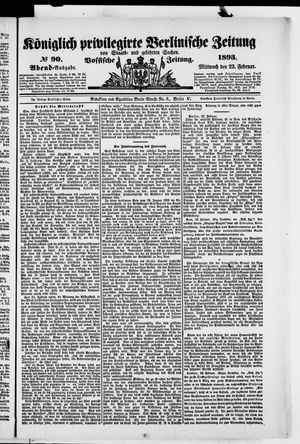 Königlich privilegirte Berlinische Zeitung von Staats- und gelehrten Sachen on Feb 22, 1893