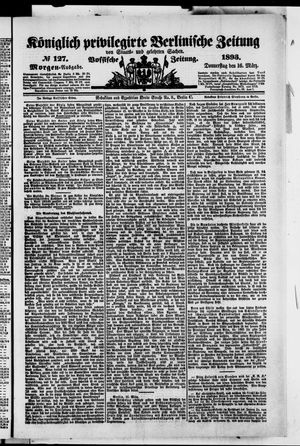 Königlich privilegirte Berlinische Zeitung von Staats- und gelehrten Sachen on Mar 16, 1893