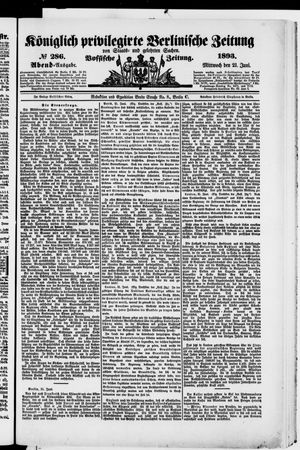 Königlich privilegirte Berlinische Zeitung von Staats- und gelehrten Sachen vom 21.06.1893