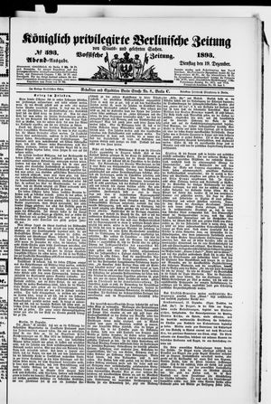 Königlich privilegirte Berlinische Zeitung von Staats- und gelehrten Sachen on Dec 19, 1893