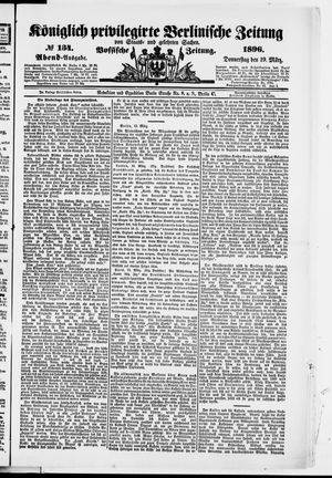 Königlich privilegirte Berlinische Zeitung von Staats- und gelehrten Sachen on Mar 19, 1896
