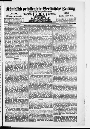 Königlich privilegirte Berlinische Zeitung von Staats- und gelehrten Sachen on Mar 29, 1896