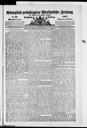 Königlich privilegirte Berlinische Zeitung von Staats- und gelehrten Sachen vom 22.02.1897