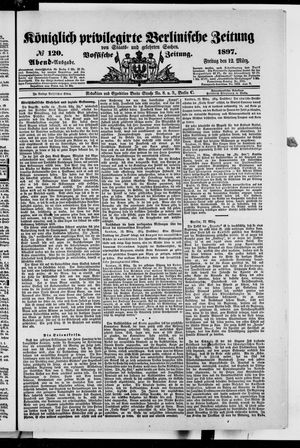 Königlich privilegirte Berlinische Zeitung von Staats- und gelehrten Sachen on Mar 12, 1897