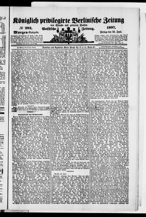 Königlich privilegirte Berlinische Zeitung von Staats- und gelehrten Sachen vom 25.06.1897