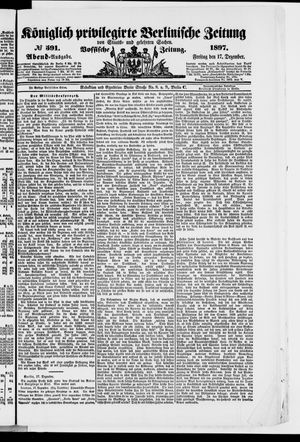 Königlich privilegirte Berlinische Zeitung von Staats- und gelehrten Sachen on Dec 17, 1897