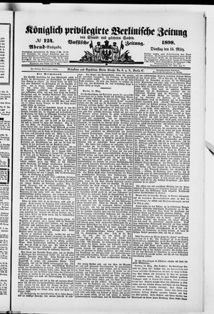 Königlich privilegirte Berlinische Zeitung von Staats- und gelehrten Sachen on Mar 15, 1898