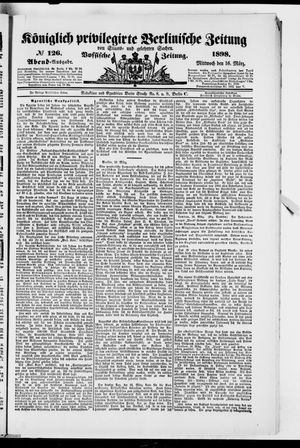 Königlich privilegirte Berlinische Zeitung von Staats- und gelehrten Sachen on Mar 16, 1898