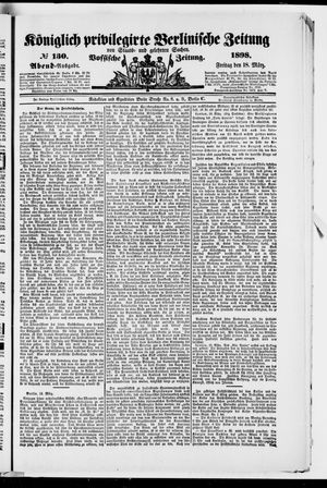 Königlich privilegirte Berlinische Zeitung von Staats- und gelehrten Sachen on Mar 18, 1898