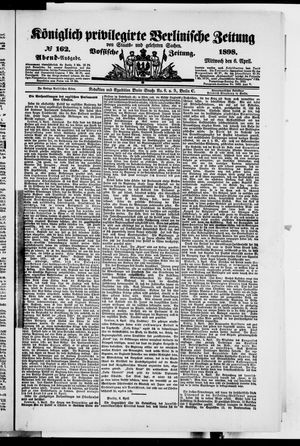 Königlich privilegirte Berlinische Zeitung von Staats- und gelehrten Sachen vom 06.04.1898
