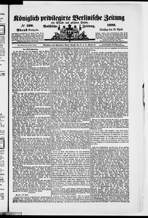 Königlich privilegirte Berlinische Zeitung von Staats- und gelehrten Sachen on Apr 19, 1898