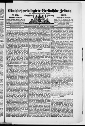 Königlich privilegirte Berlinische Zeitung von Staats- und gelehrten Sachen vom 20.04.1898
