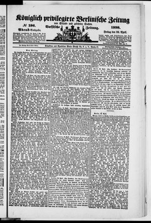 Königlich privilegirte Berlinische Zeitung von Staats- und gelehrten Sachen vom 22.04.1898