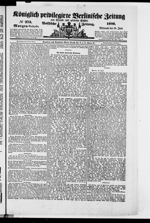 Königlich privilegirte Berlinische Zeitung von Staats- und gelehrten Sachen vom 15.06.1898