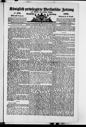 Königlich privilegirte Berlinische Zeitung von Staats- und gelehrten Sachen vom 10.08.1898