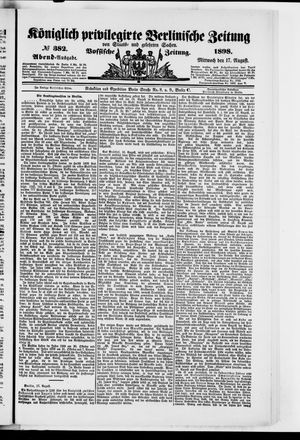 Königlich privilegirte Berlinische Zeitung von Staats- und gelehrten Sachen vom 17.08.1898