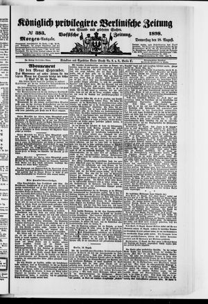 Königlich privilegirte Berlinische Zeitung von Staats- und gelehrten Sachen on Aug 18, 1898