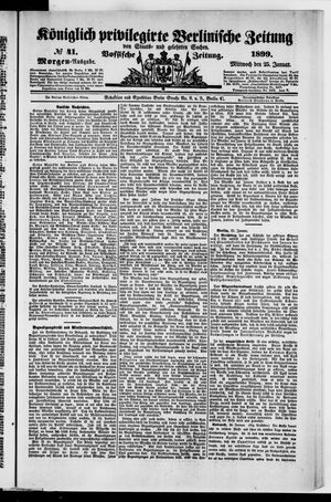 Königlich privilegirte Berlinische Zeitung von Staats- und gelehrten Sachen vom 25.01.1899