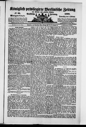 Königlich privilegirte Berlinische Zeitung von Staats- und gelehrten Sachen vom 02.02.1899