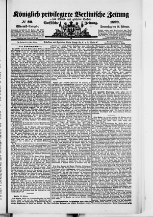Königlich privilegirte Berlinische Zeitung von Staats- und gelehrten Sachen vom 16.02.1899