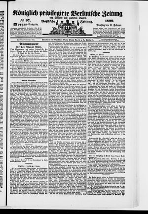 Königlich privilegirte Berlinische Zeitung von Staats- und gelehrten Sachen on Feb 21, 1899