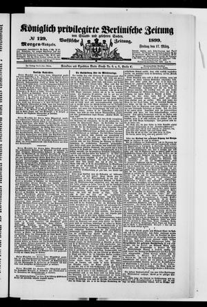 Königlich privilegirte Berlinische Zeitung von Staats- und gelehrten Sachen vom 17.03.1899
