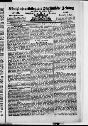 Königlich privilegirte Berlinische Zeitung von Staats- und gelehrten Sachen vom 16.04.1899
