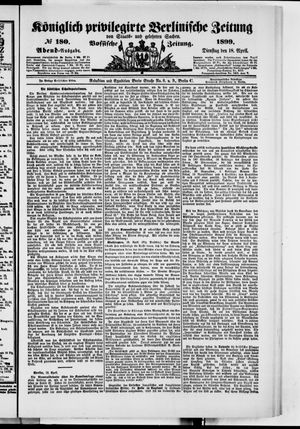Königlich privilegirte Berlinische Zeitung von Staats- und gelehrten Sachen vom 18.04.1899