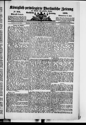 Königlich privilegirte Berlinische Zeitung von Staats- und gelehrten Sachen vom 14.06.1899