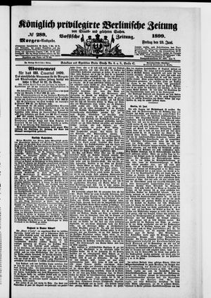Königlich privilegirte Berlinische Zeitung von Staats- und gelehrten Sachen vom 23.06.1899