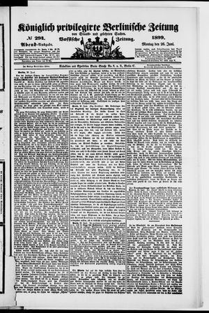 Königlich privilegirte Berlinische Zeitung von Staats- und gelehrten Sachen vom 26.06.1899
