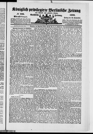 Königlich privilegirte Berlinische Zeitung von Staats- und gelehrten Sachen vom 22.09.1899