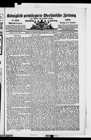 Königlich privilegirte Berlinische Zeitung von Staats- und gelehrten Sachen vom 05.12.1899