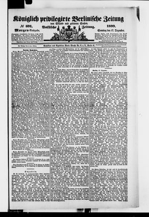 Königlich privilegirte Berlinische Zeitung von Staats- und gelehrten Sachen vom 17.12.1899