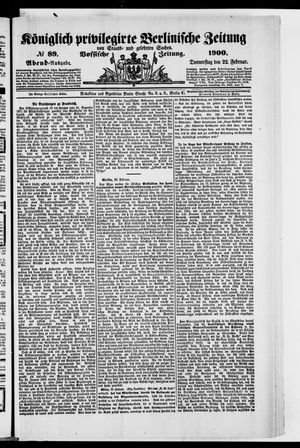 Königlich privilegirte Berlinische Zeitung von Staats- und gelehrten Sachen vom 22.02.1900