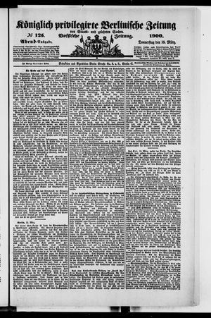 Königlich privilegirte Berlinische Zeitung von Staats- und gelehrten Sachen vom 15.03.1900