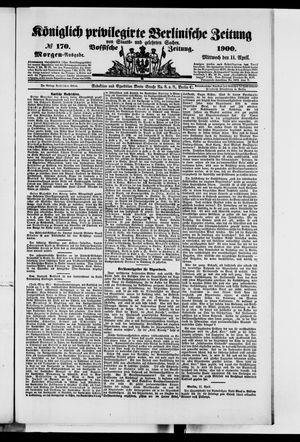 Königlich privilegirte Berlinische Zeitung von Staats- und gelehrten Sachen on Apr 11, 1900