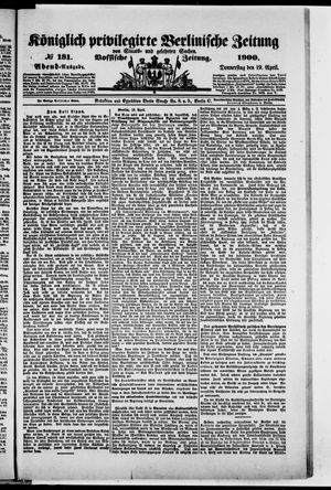 Königlich privilegirte Berlinische Zeitung von Staats- und gelehrten Sachen vom 19.04.1900