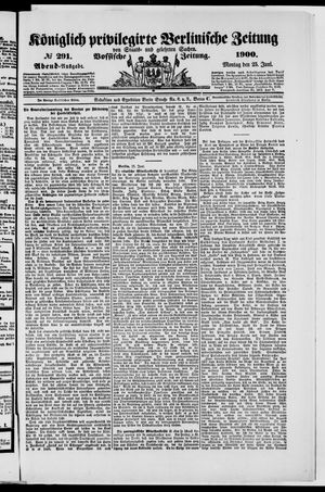 Königlich privilegirte Berlinische Zeitung von Staats- und gelehrten Sachen on Jun 25, 1900