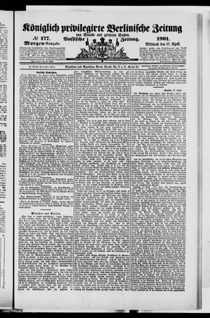 Königlich privilegirte Berlinische Zeitung von Staats- und gelehrten Sachen vom 17.04.1901