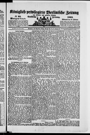 Königlich privilegirte Berlinische Zeitung von Staats- und gelehrten Sachen vom 19.02.1902