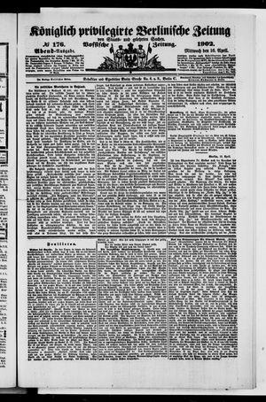 Königlich privilegirte Berlinische Zeitung von Staats- und gelehrten Sachen vom 16.04.1902