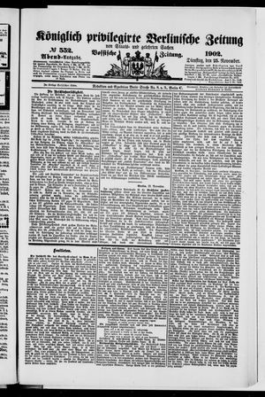 Königlich privilegirte Berlinische Zeitung von Staats- und gelehrten Sachen vom 25.11.1902