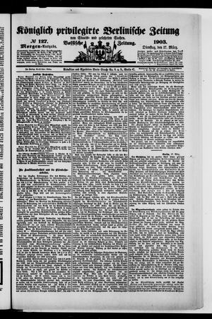 Königlich privilegirte Berlinische Zeitung von Staats- und gelehrten Sachen on Mar 17, 1903