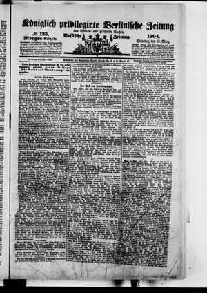 Königlich privilegirte Berlinische Zeitung von Staats- und gelehrten Sachen vom 15.03.1904