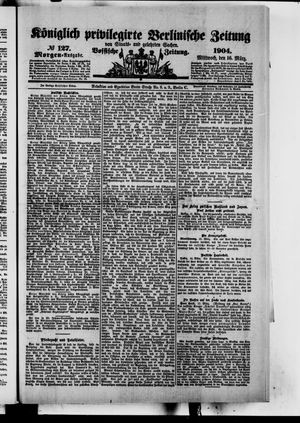 Königlich privilegirte Berlinische Zeitung von Staats- und gelehrten Sachen vom 16.03.1904