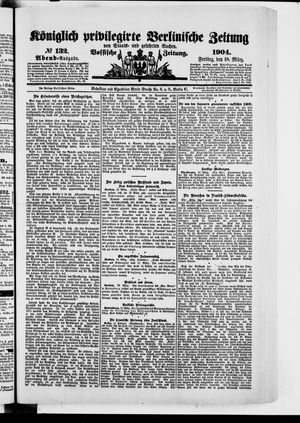 Königlich privilegirte Berlinische Zeitung von Staats- und gelehrten Sachen vom 18.03.1904