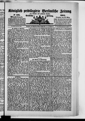 Königlich privilegirte Berlinische Zeitung von Staats- und gelehrten Sachen vom 22.03.1904